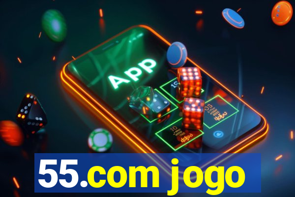 55.com jogo